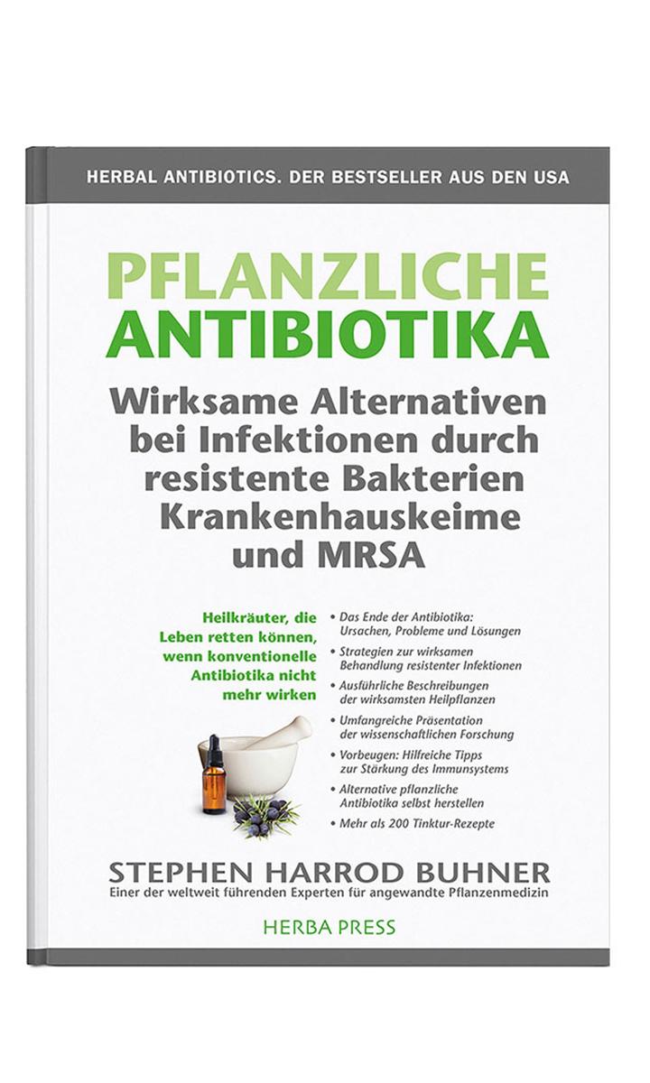 Pflanzliche Antibiotika - Stephen Harrod Buhner