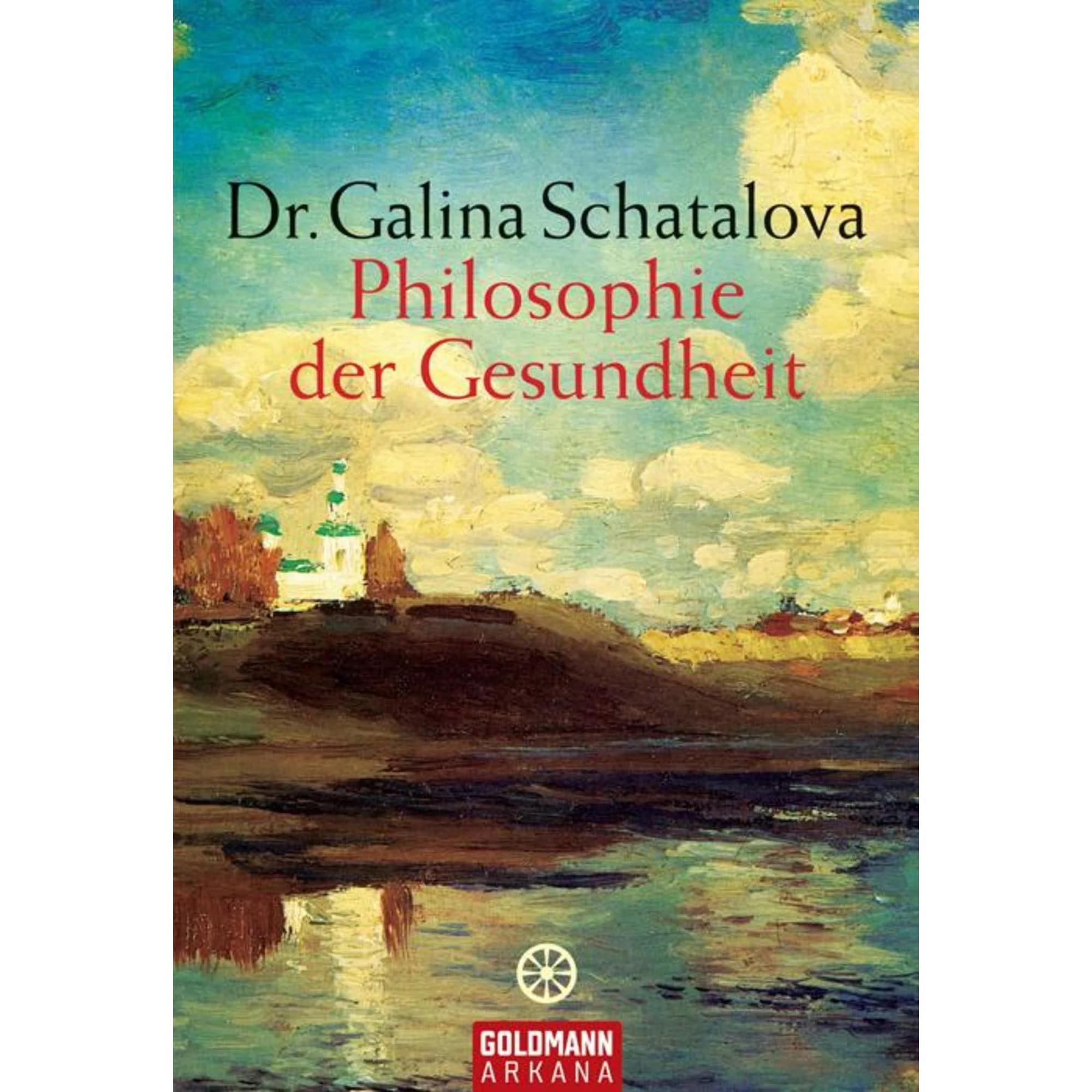 Die Philosophie der Gesundheit  - Galina Schatalova