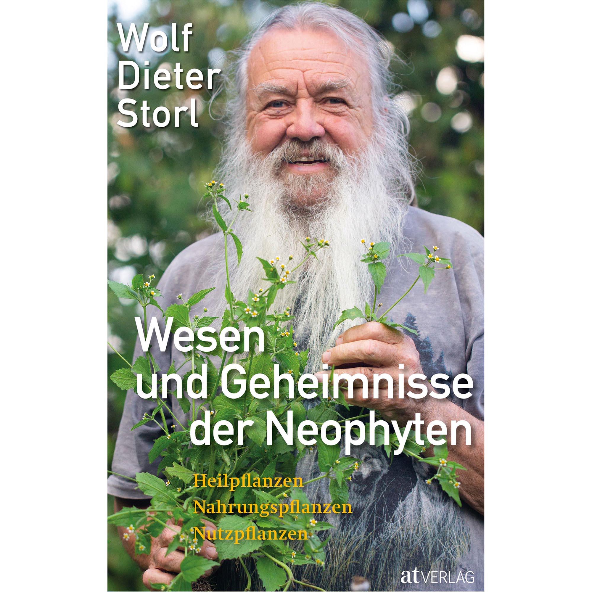 Wesen & Geheimnisse der Neophyten  - Wolf-Dieter Storl