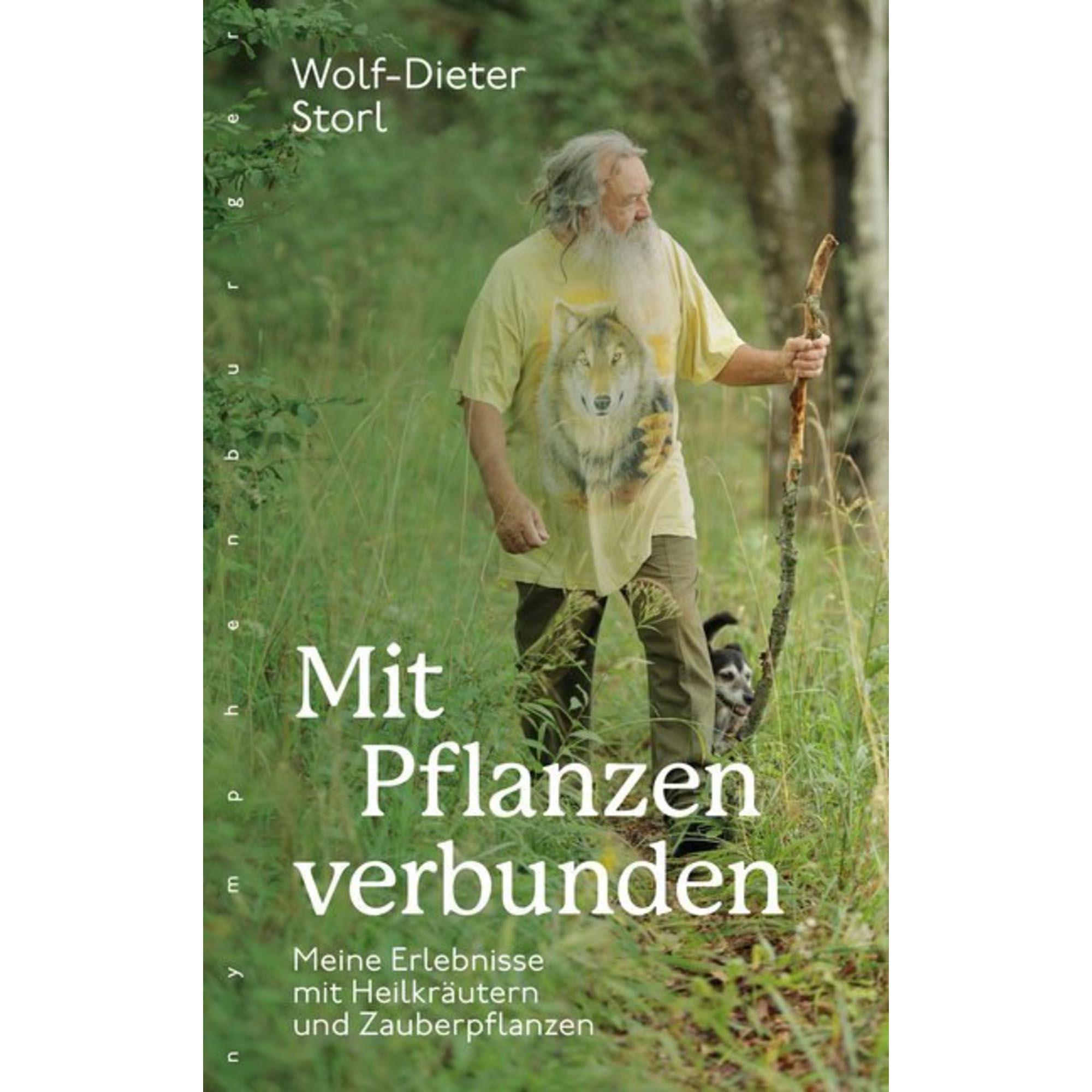 Mit Pflanzen verbunden - Wolf-Dieter Storl